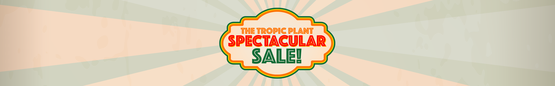 Spectacular Specials – The Tropic Gardener